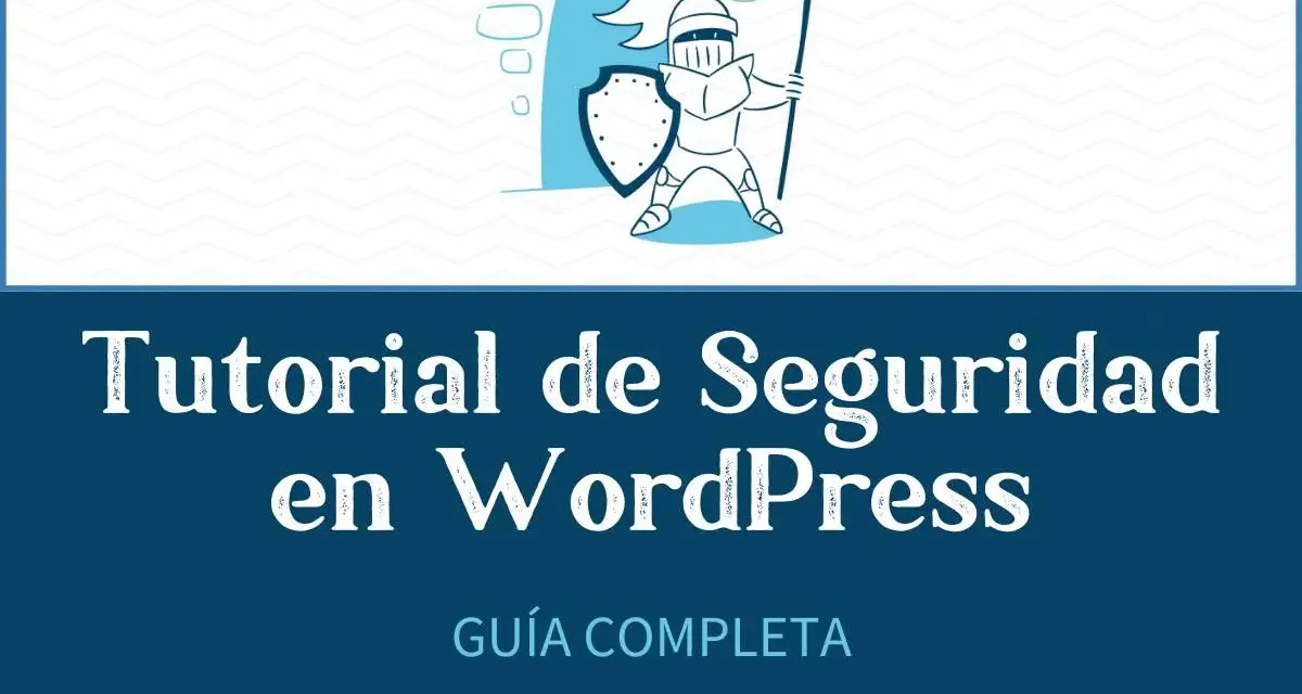 Ilustración de un caballero protegiendo un sitio web. Tutorial para securizar WordPress y mantenerlo seguro.
