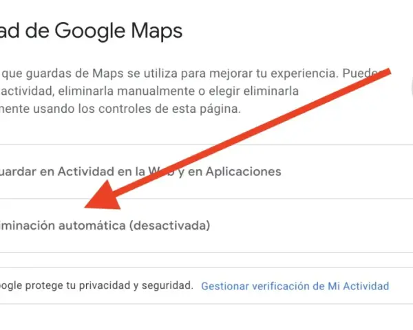 Configuración de Google Maps: la eliminación automática está desactivada. Controla tu historial de localización para desactivar localizacion google.