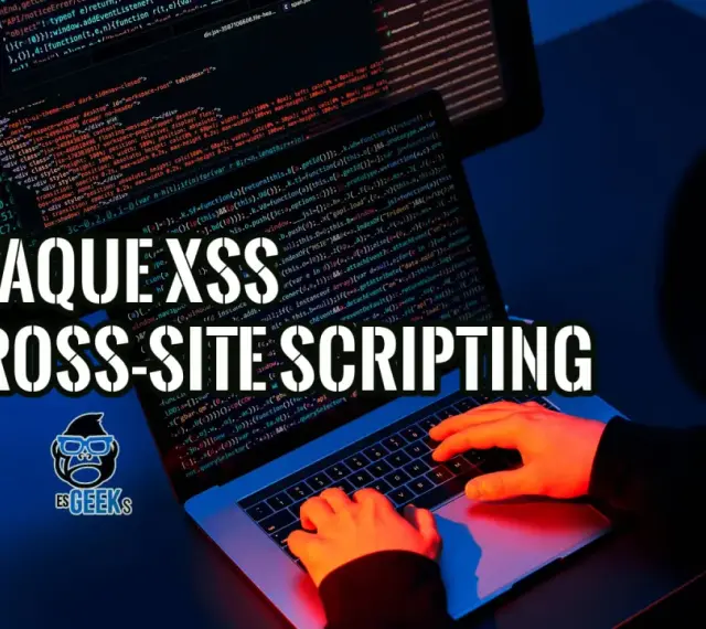 Ataque XSS: Cross-Site Scripting. Manos escribiendo código en un portátil, con texto superpuesto sobre la amenaza.