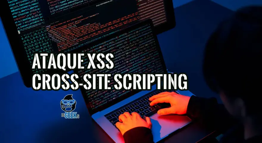 Ataque XSS: Cross-Site Scripting. Manos escribiendo código en un portátil, con texto superpuesto sobre la amenaza.
