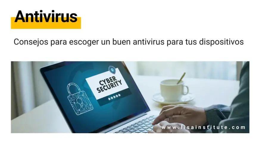 Un portátil muestra "Cyber Security" con un candado. Aprende qué es un antivirus y cómo elegir el mejor para proteger tus dispositivos.