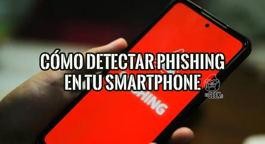 Mano sujetando un smartphone con pantalla roja que muestra "CÓMO DETECTAR PHISHING EN TU SMARTPHONE". Aprende cómo saber si tengo phishing en el móvil.