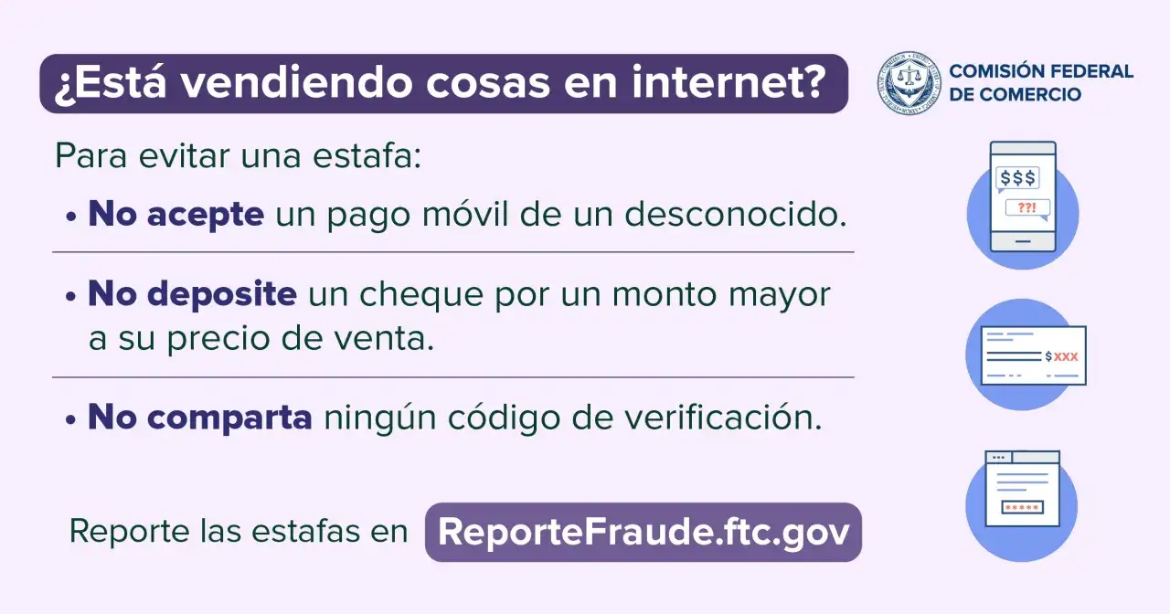 Evita la estafa en compras online: no aceptes pagos de desconocidos, no deposites cheques por más del precio, y no compartas códigos. Reporta fraudes en ReporteFraude.ftc.gov.